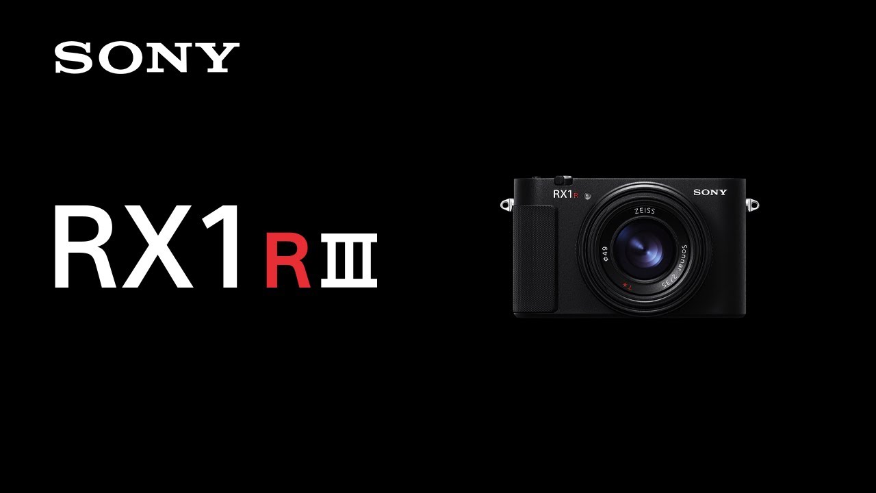 Introducing RX1R III | Sony | RX - YouTube