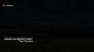Download lagu KENAPA DIA MENCINTAIMU?-PANJI RAMDANA mp3 Download lagu KENAPA DIA MENCINTAIMU?-PANJI RAMDANA mp3