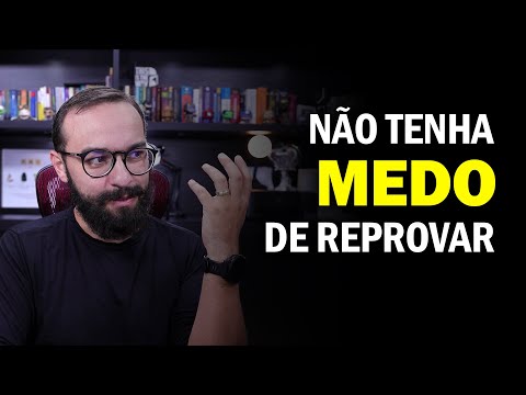 NÃO TENHA MEDO DE REPROVAR EM CONCURSOS PÚBLICOS!