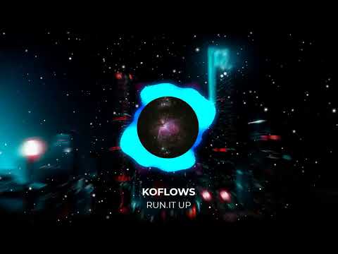 Koflows - Run It Up