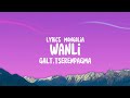 Galt&Tserenpagma-WANLI (Lyrics)
