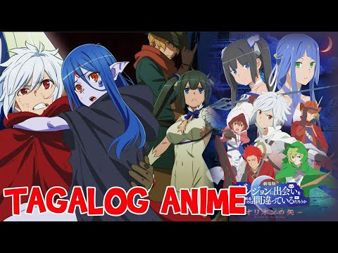 DANMACHI Season 1 Tagalog | Anime Represent