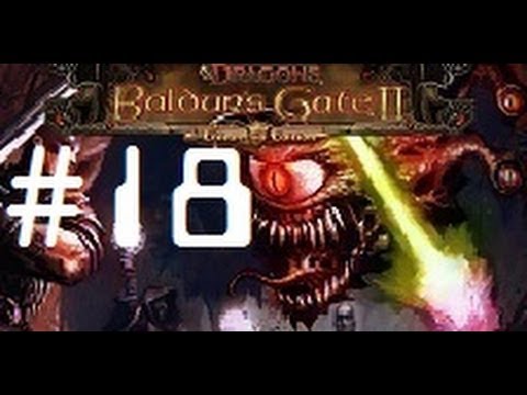 Let's Play - Baldur's Gate II Enhanced - 18
