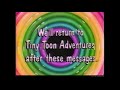 Tiny Toon Adventures We Ll Return After These Messages Bumper