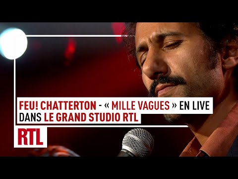 Mille Vagues - Feu! Chatterton