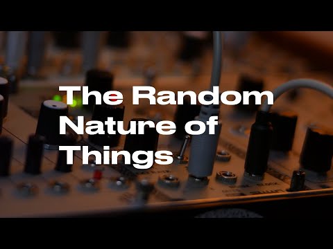 The Random Nature Of Things - Noisering Eurorack Random Source