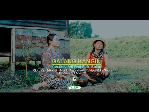 GALANG KANGIN - Yan Srikandi ft Putri Bulan (Q,Ano Pro Studio)