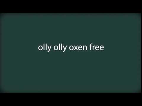 How to pronounce olly olly oxen free