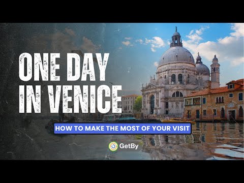 One Day in Venice - How to Make the Most of Your Visit