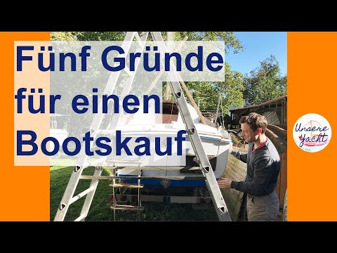 Unsere Gründe für einen Bootskauf | Warum eine eigene Yacht | #3