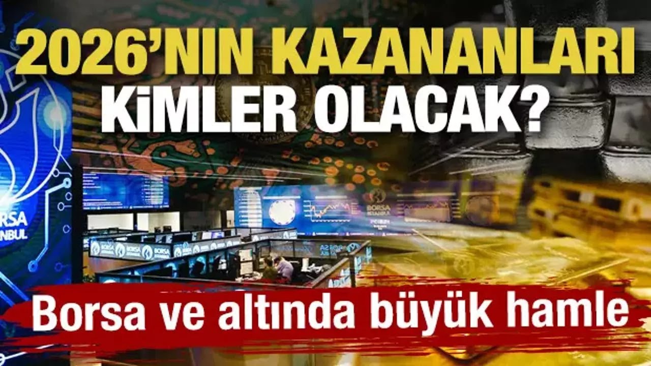 2026'nın Kazananı Kim Olacak? Borsa ve Altında Büyük Hamle