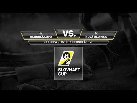 Slovnaft Cup 2024/2025 - Predkolo: ŠK Bernolákovo - ŠK Nová Dedinka (zostrih)