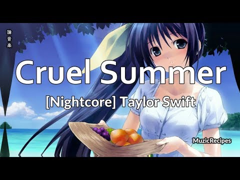 「MuzicRecipes - Nightcore Taylor Swift 」→ Cruel Summer (Lyrics)🎵