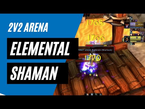 Elemental Shaman: Journey to 2k in 2v2/3v3 arena (w/commentary)