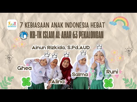 VIDEO PENDEK 7 KEBIASAAAN ANAK INDONESIA HEBAT | KB-TK ISLAM AL AZHAR 63 PEKALONGAN