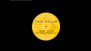 Paul Weller - "Flame Out"