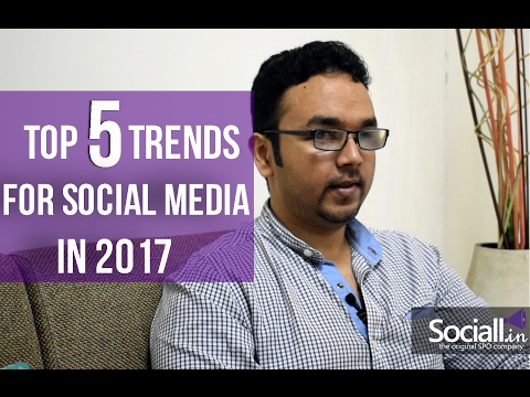 Social media marketing trends 2017 TOP FIVE