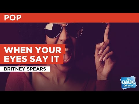 When Your Eyes Say It : Britney Spears | Karaoke with Lyrics