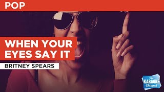 When Your Eyes Say It : Britney Spears | Karaoke with Lyrics