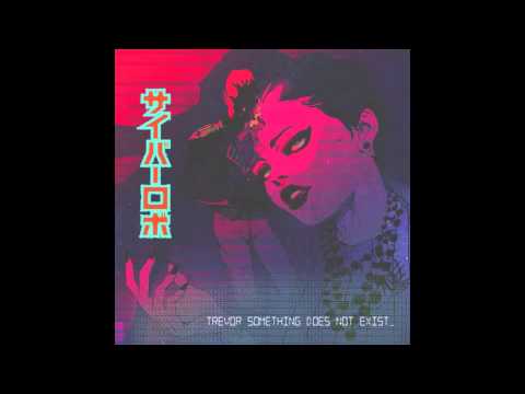 Trevor Something - Into Your Heart