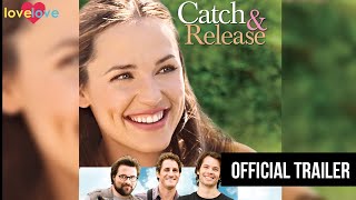 Full Trailer | Catch and Release | Love Love