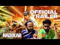 Nadikar - Trailer | Tovino Thomas | Lal Jr. Soubin Shahir | Bhavana | Yakzan Gary Pereira Neha Nair