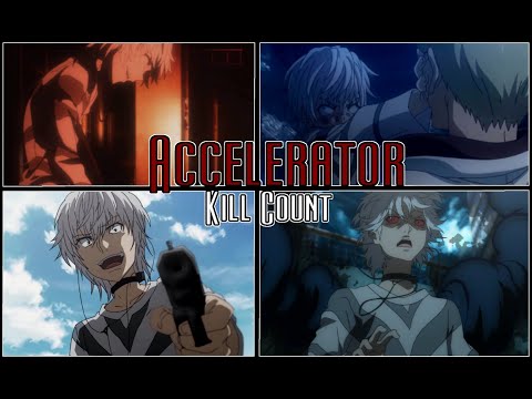 Accelerator Kill Count | Toaru (2008 - 2019)