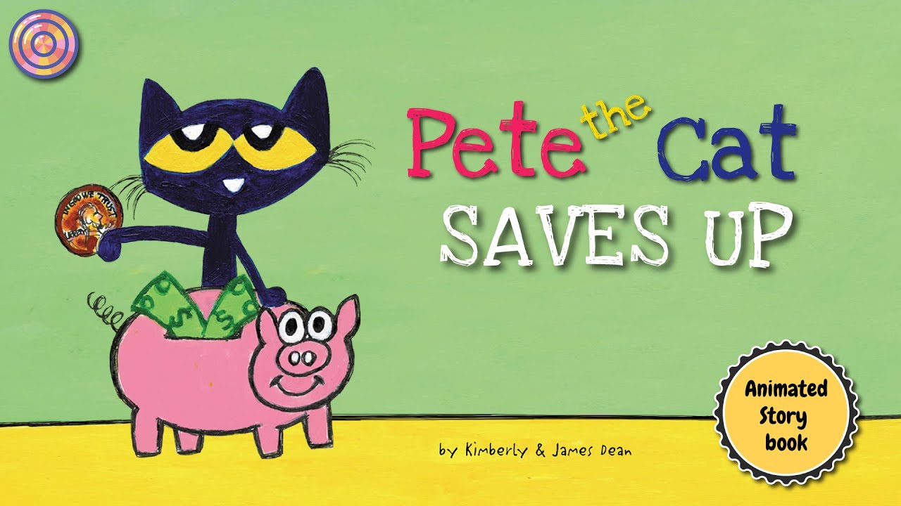 Pete the Cat SAVES UP | Animated Book | Read aloud