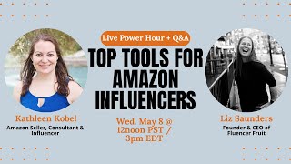 Top Tools for Amazon Influencers: Live Power Hour + Q&A
