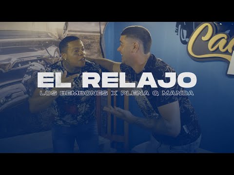 Los Bembones x Plena Q' Manda -  El Relajo (Video Oficial)