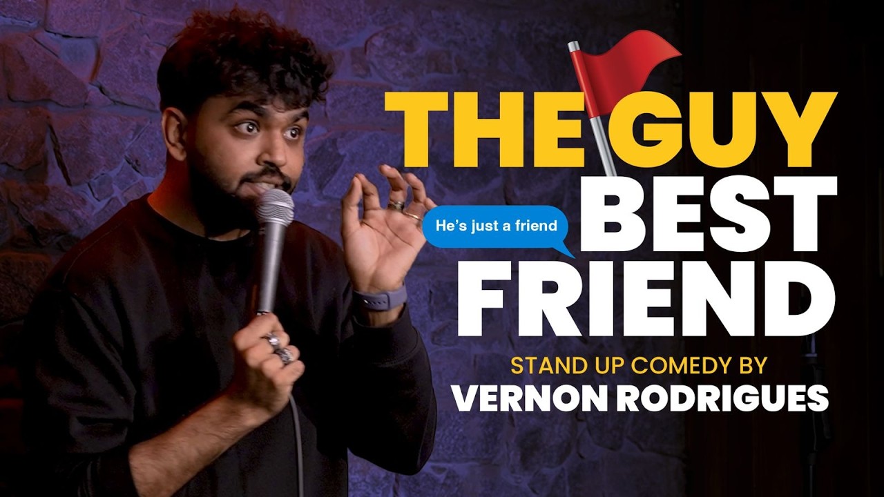 I hate guy best friends | Standup Comedy by Vernon Rodrigues