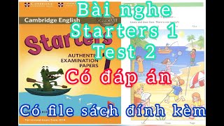Bài nghe starter1 Test 2-Part 1,2,3,4 có đáp án và file sách-Authentic Examination-Cambridge English