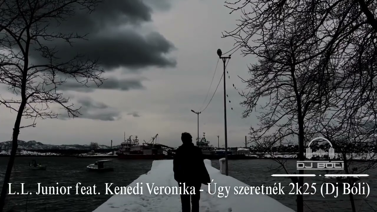 L L  Junior feat  Kenedi Veronika -  Úgy szeretnék 2k25 Dj Bóli