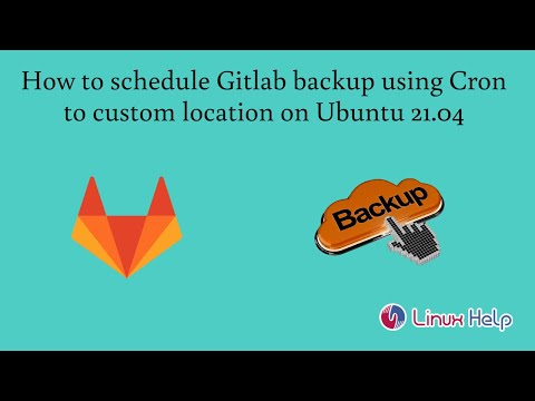 How to schedule Gitlab backup using Cron to a custom location on Ubuntu ...
