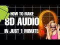 How To Make 8D Audio In Android (In 1 Minute)