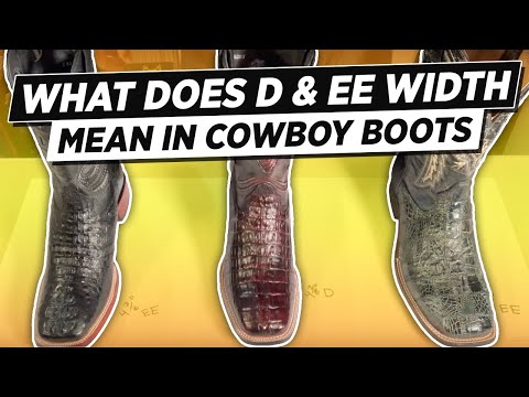 What Does D and EE Width Mean In Cowboy Boots