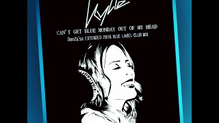 Kylie - Can&#39;t Get Blue Monday Out Of My Head (DenZa&#39;ss 2016 Blue Label Radio Edit)