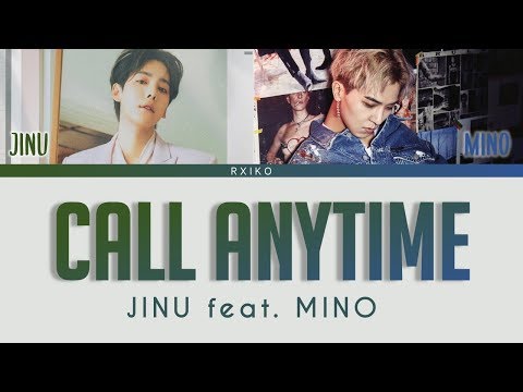 JINU - 'Call Anytime (또또또) feat. MINO' lyrics (Han | Rom | Eng)