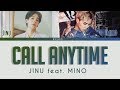 JINU - 'Call Anytime (또또또) feat. MINO' lyrics (Han | Rom | Eng)