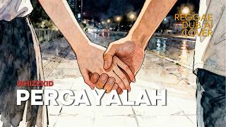 Download lagu Percayalah - Whizzkid (Reggae Dub AI Cover) mp3 Download lagu Percayalah - Whizzkid (Reggae Dub AI Cover) mp3
