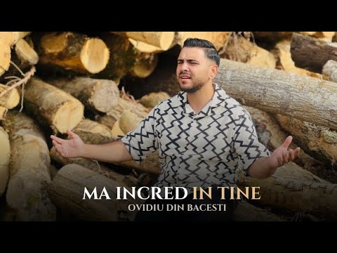 Ovidiu Din Bacesti - MA INCRED IN TINE | OFFICIAL VIDEO 2024