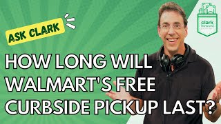 How Long Will Walmart's Free Curbside Pickup Continue