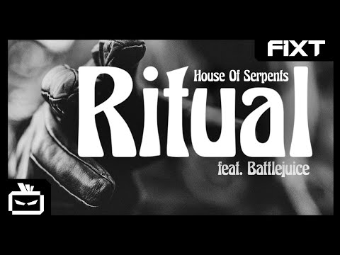House Of Serpents & Battlejuice - Ritual