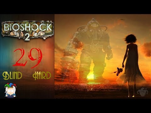 Let's play Bioshock 2 [Blind] [Hard] - Part 29 - FINALE