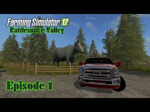 Farming Simulator 17 Rattlesnake Valley Ep 1 Welcome To The New Farm!!!
