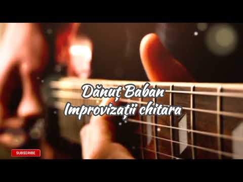Dănuț Baban-Improvizatii chitara