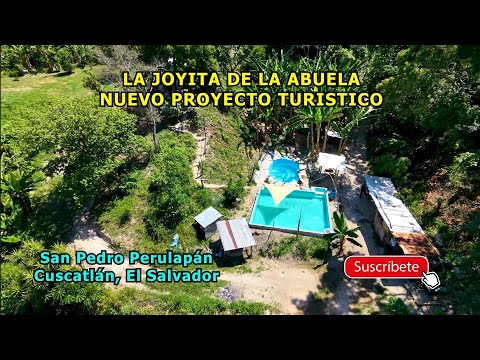 La Joyita de La Abuela Un Hermoso Lugar Turístico en San Pedro Perulapán, Cuscatlan, El Salvador. 