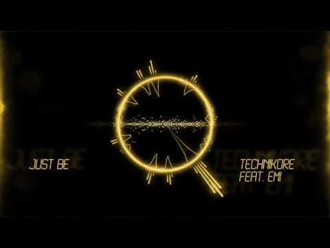 Technikore feat. EMI - Just Be (Original Mix)