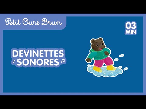 Les bruits de la nature - Les devinettes sonores de Petit Ours Brun