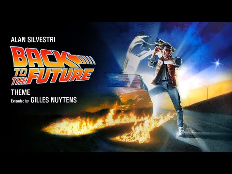 Alan Silvestri - Back to the Future - Theme [Extended by Gilles Nuytens]